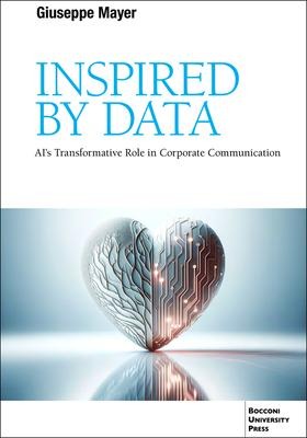 Inspired by Data: AIs Transformative Role in Corporate Communication