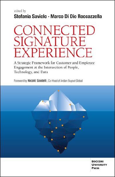 Connected Signature Experience: A Strategic Framework for Customer and Employee Engagement at the Intersection of People, Technology, and Data