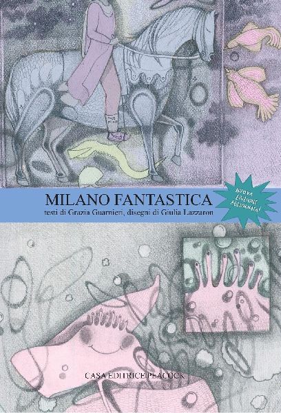 Milano fantastica. La guida di Milano. Ediz. italiana e inglese