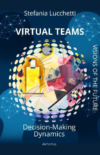Virtual Teams: Decision-making dynamics