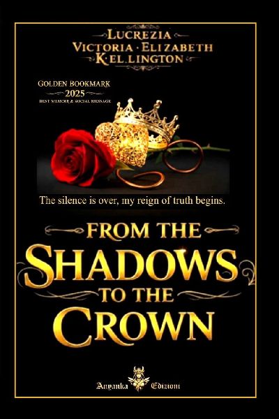 FROM THE SHADOWS TO THE CROWN  ( ENGLISH EDITION ): The silence is over, my reign of truth begins.