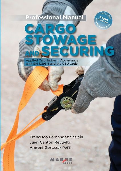 Cargo Stowage and Securing. Professional Manual: Applied Calculation in Accordance with EN 12195-1 and the CTU Code