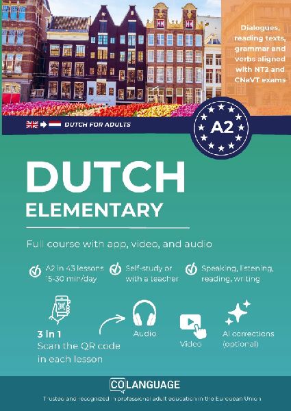 Dutch A2 elementary: full course with app, video, and audio: Learn Dutch A2 with dialogues, grammar exercises, audio, and vocabulary. Great for self-study or classroom use. For NT2 and CNaVT A2 exams.
