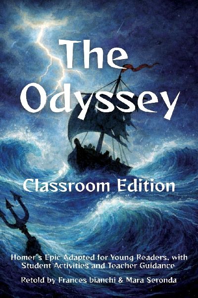 The Odyssey Classroom Edition: Homers Epic Adapted for Young Readers, with Student Activities and Teacher Guidance