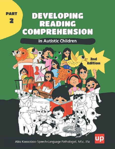 Developing Reading Comprehension in Autistic Children - PART 2: Structured reading comprehension program with six progressive levels to develop understanding from words to texts in children with autism