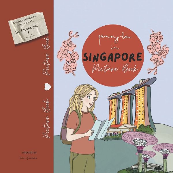 Penny-Lou in Singapore. A Picture Book: A toddlers guide to Singapore!