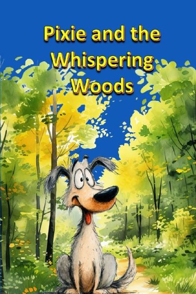 Pixie and the Whispering Woods
