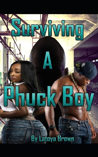 Surviving A Phuck Boy