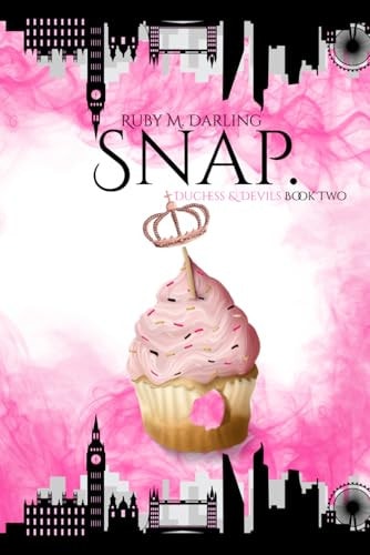 Snap.: Duchess & Devils Book Two