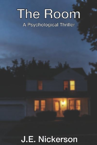 The Room A Psychological Thriller: J.E. Nickerson Thrillers Book 2