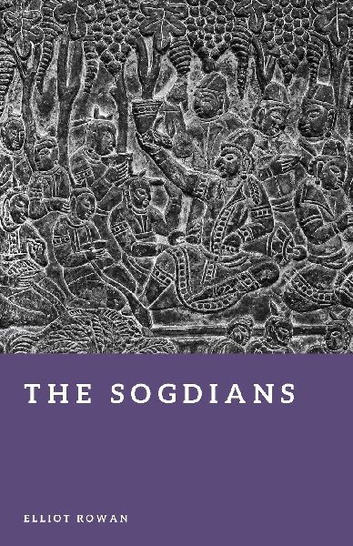 The Sogdians: Merchants of the Silk Road