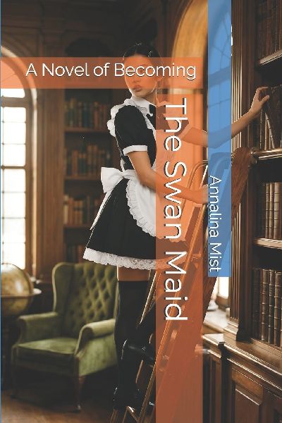The Swan Maid: A Novel of Becoming