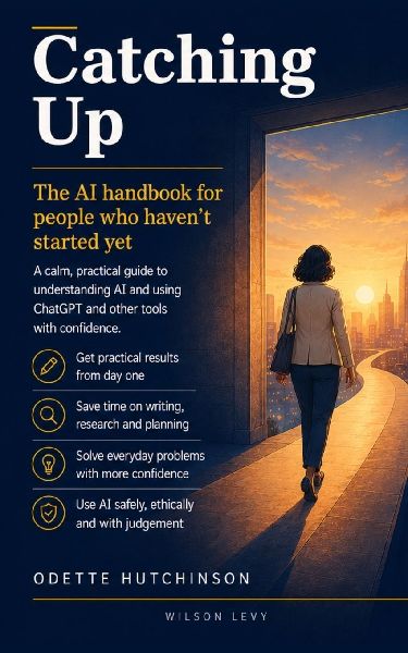 Catching Up: The AI Handbook for People Who Haven't Started Yet