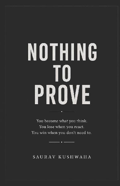 NOTHING TO PROVE
