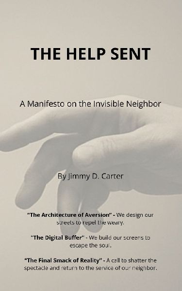 The Help Sent: A Manifesto on the Invisible Neighbor