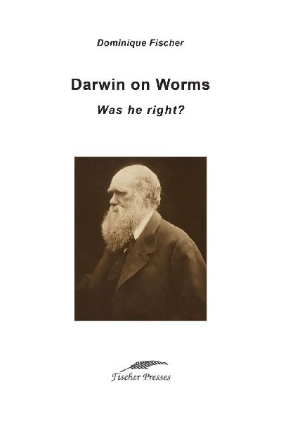 Darwin on Worms: Was he right?