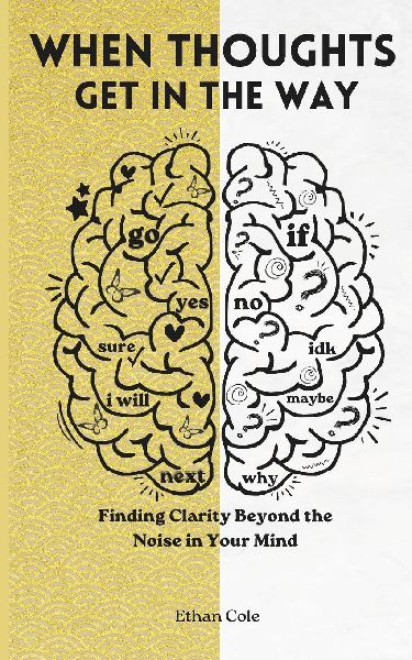 When Thoughts Get in the Way: If it's out of your hands  it deserves freedom from your mind too.