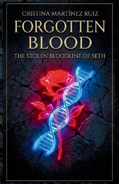FORGOTTEN BLOOD: THE STOLEN BLOODLINE OF SETH