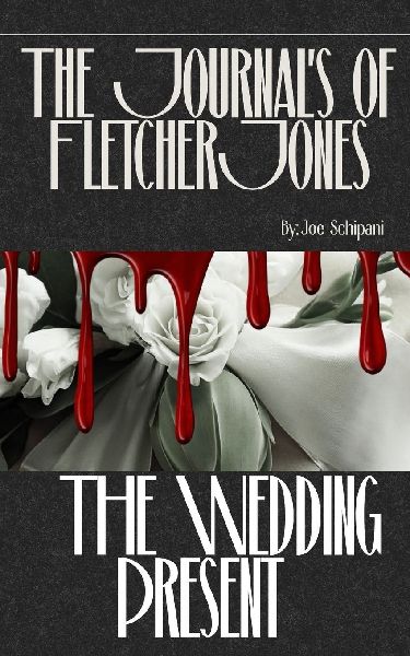 The Journals of Fletcher Jones: The Wedding Present