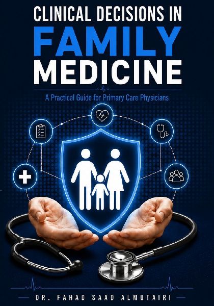 Clinical Decisions in Family Medicine: A Practical Guide for Primary Care Physicians