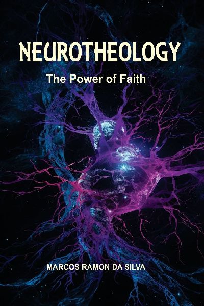 NEUROTHEOLOGY: THE POWER OF FAITH