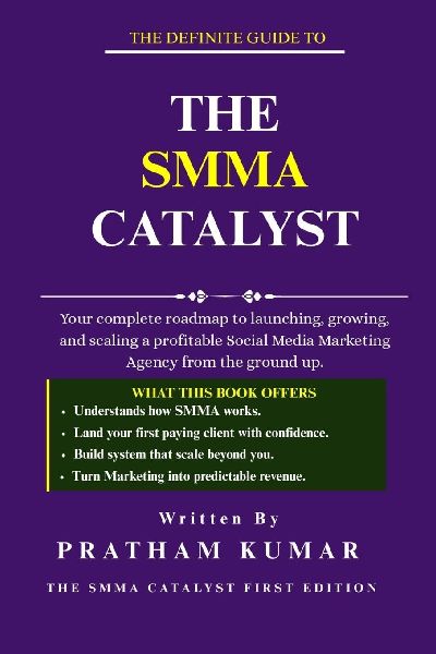 THE SMMA CATALYST: The Complete Guide To Start A SMMA Business in 2026