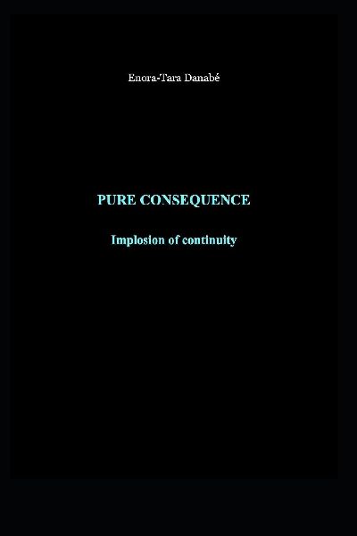 PURE CONSEQUENCE: Implosion of continuity