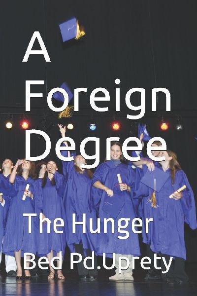 A Foreign Degree: The Hunger