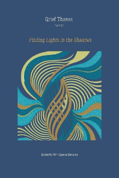Grief Themes  ¿  Part 01: Finding Lights in the Shadows