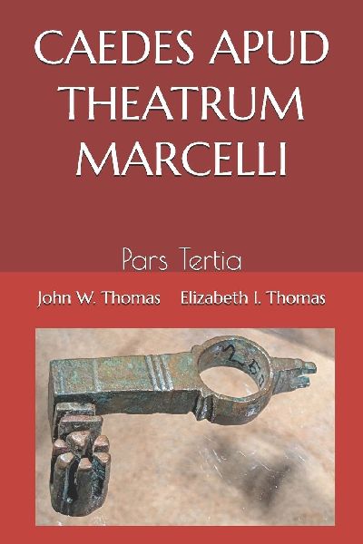 CAEDES APUD THEATRUM MARCELLI: Pars Tertia