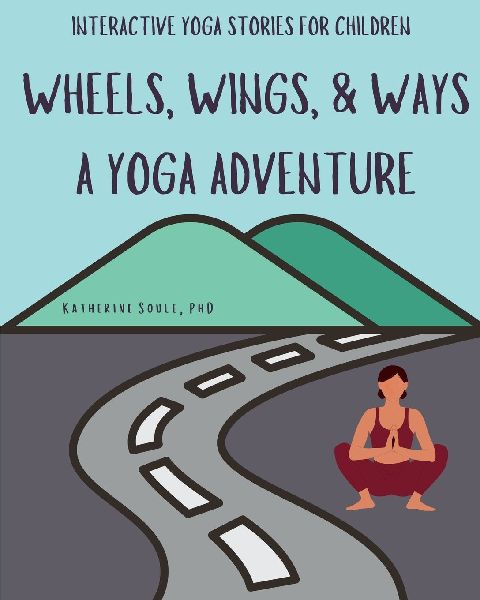 Wheels, Wings, & Ways: A Yoga Adventure