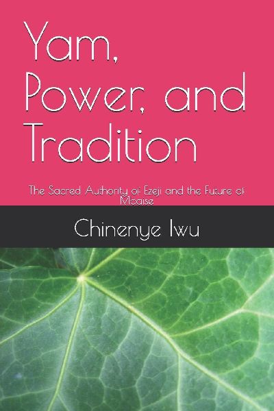 Yam, Power, and Tradition: The Sacred Authority of Ezeji and the Future of Mbaise