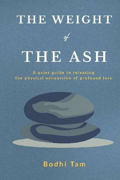 The Weight of the Ash: A quiet guide to releasing the physical exhaustion of profound loss