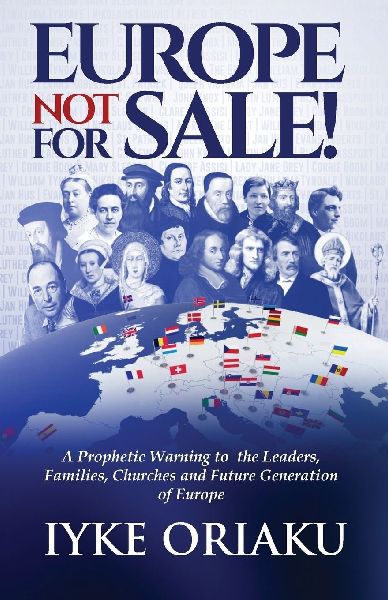 Europe Not For Sale: A Prophetic Warning to the Leaders, Families, Churches and Future Generation of Europe