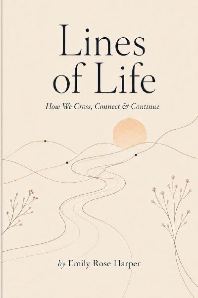 Lines of Life: How We Cross, Connect & Continue