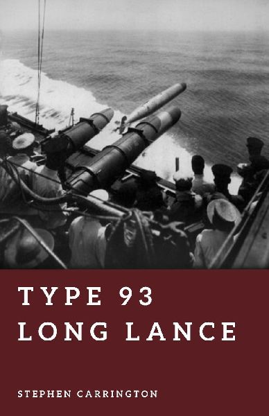 Type 93 Long Lance: Japan's Deadliest Torpedo