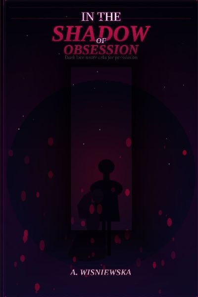 In the Shadow of Obsession