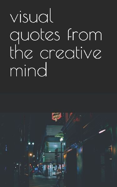 visual quotes from the creative mind