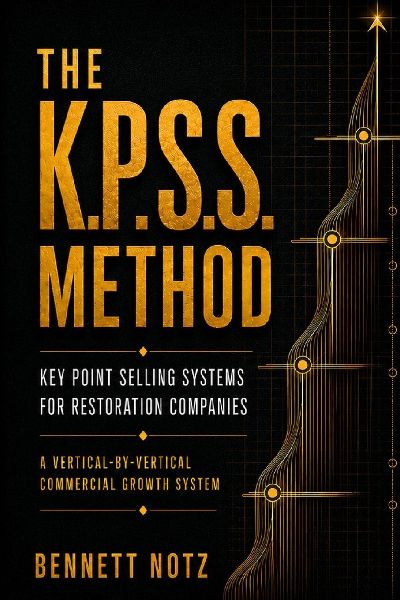 The K.P.S.S. Method: Key Point Selling Systems for Restoration Companies