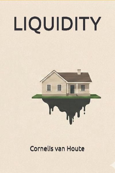 LIQUIDITY: Satirical Novella of the Aspirational Class