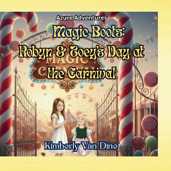 Magic Boots: Robyn & Zoey's Day at the Carnival