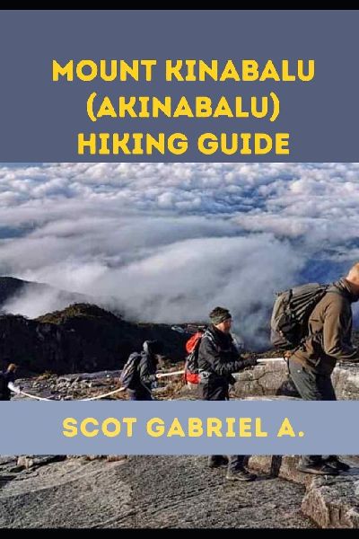 MOUNT KINABALU (AKINABALU) HIKING GUIDE