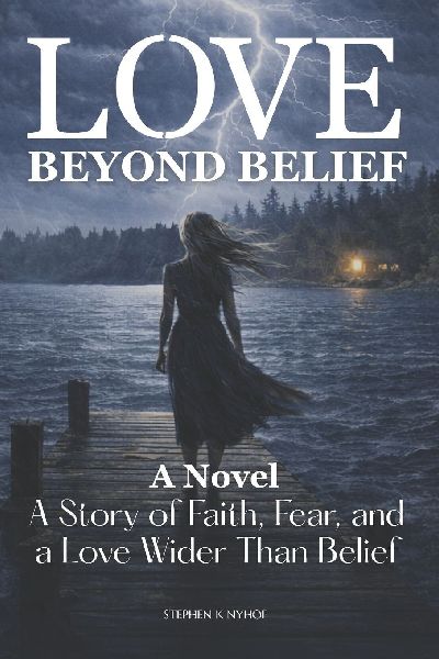 Love Beyond Belief: A Story of Faith, Fear, and a Love Wider Than Belief