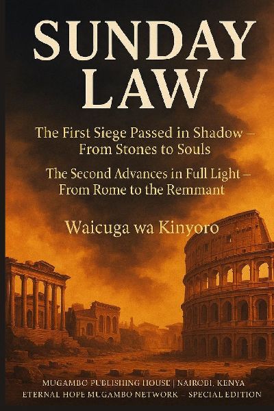 SUNDAY LAW: : The First Siege Passed in Shadow and The Second Advances in Full Light