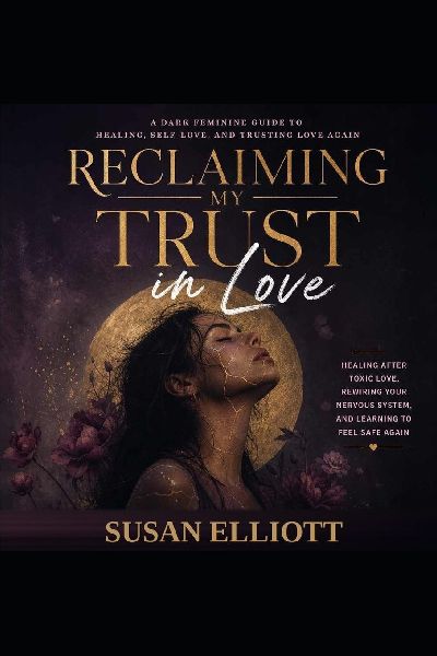 Reclaiming My Trust in Love