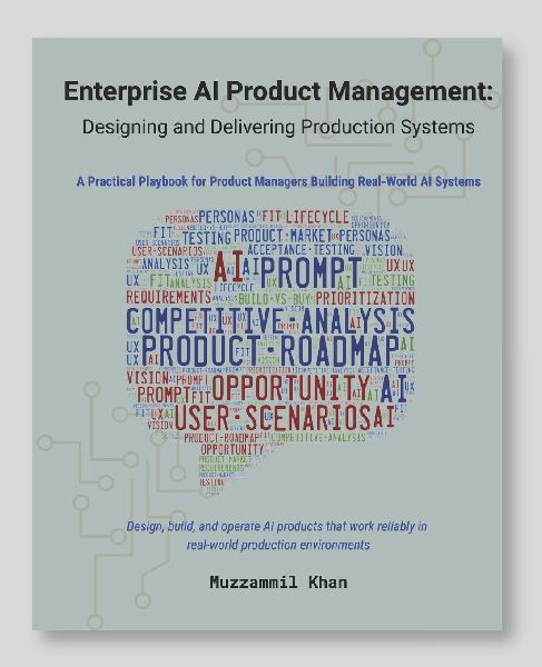 Enterprise AI Product Management: Designing and Delivering Production Systems