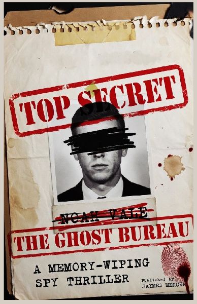 The Ghost Bureau: A Memory-Wiping Spy Thriller