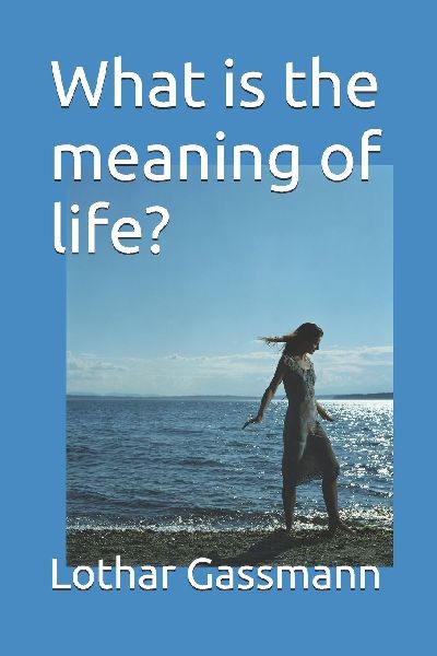 What is the meaning of life?