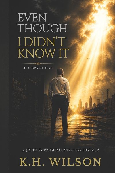 Even Though I Didn't Know It: God Was There