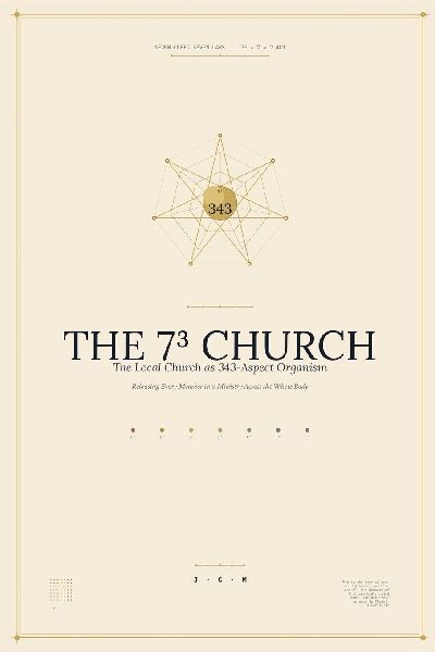 THE 7³ CHURCH: The Local Church as 343-Aspect Organism - Releasing Every Member into Ministry Across the Whole Body